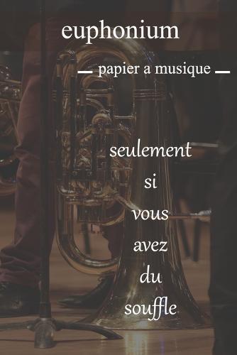 euphonium papier a musique: papier a musique, Partitions vierges, partitions de bloc-notes / livre de composition de musique vierge / cahier de partitions vierge, planificateur pour musiciens