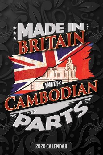 Made In Britain With Cambodian Parts: Cambodian 2020 Calender Gift For Cambodian With there Heritage And Roots From Cambodia
