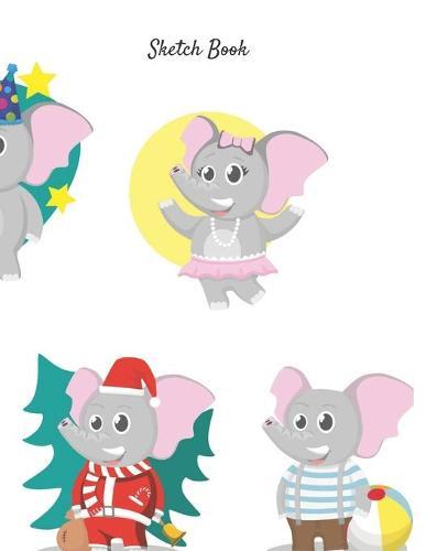 Sketch Book: Cute Elephants Notebook for Drawing, Writing, Painting, Sketching, or Doodling For Kids