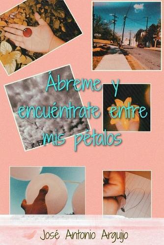 Abreme y encuentrate entre mis petalos