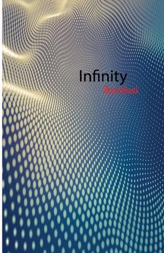 Infinity Sketchbook: 5.5x8.5 Small