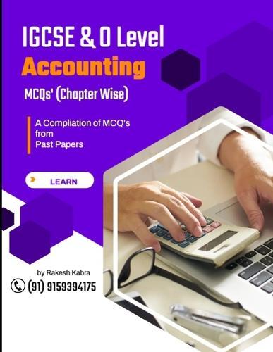 IGCSE & O Level Accounting: A Compilation of Multiple Choice Questions (Chapter Wise) from Past Papers