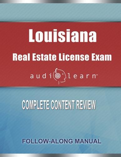 Louisiana Real Estate License Exam: Complete Audio Review for the Real Estate License Examination in Louisiana!