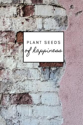Plant Seeds of Happiness: Daily Gratitude Practice