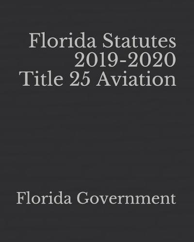 Florida Statutes 2019-2020 Title 25 Aviation