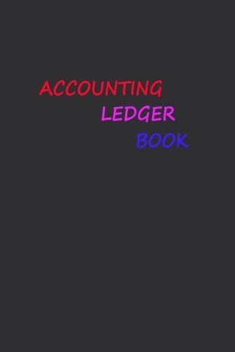 Accounting Ledger: Dark gray cover Simple Accounting Ledger for Bookkeeping 120 pages: Size = 6 x 9 inches (double-sided), perfect binding, non-perforated Cash Book, Simple Income Expense Book