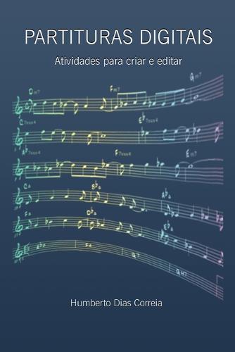 Partituras Digitais: Atividades para criar e editar
