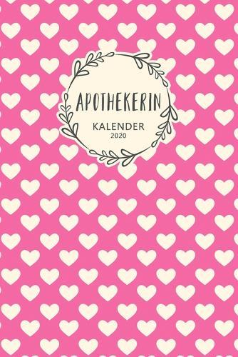 Apothekerin Kalender 2020: Geschenk Wochenplaner, Terminkalender 2020 fur Ausbildung, Beruf, Kita, Kindergarten, Kindergartnerin. Geschenkidee zu Weihnachten unter 10 Euro als Planer Organizer, Timer, Jahresplaner, Taschenkalender und Planer