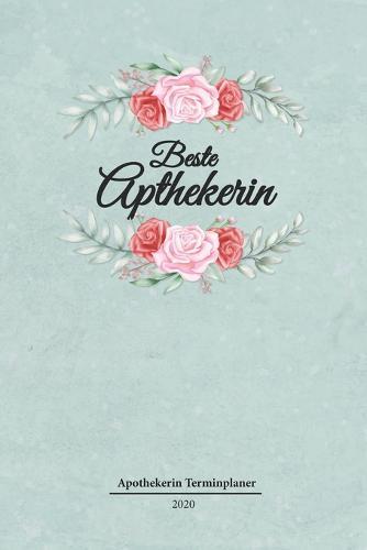 Apothekerin Terminplaner 2020: Geschenk Wochenplaner, Terminkalender 2020 fur Ausbildung, Beruf, Kita, Kindergarten, Kindergartnerin. Geschenkidee zu Weihnachten unter 10 Euro als Planer Organizer, Timer, Jahresplaner, Taschenkalender und Planer