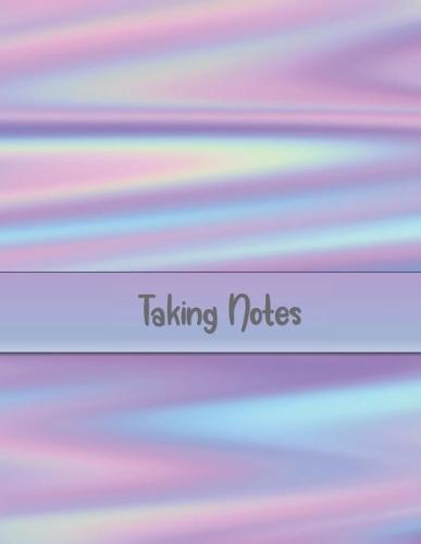 Taking Notes: Keep Your Note Taking and Resources Organized at Home or at Work in this Specially Designed Formatted Notebook - Iridescent Pink and Purple Cover Design