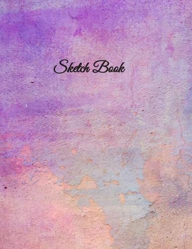 Sketch Book: Notebook For Drawing Sketching Illustrating