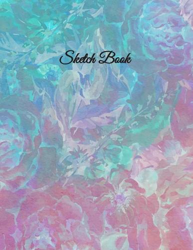 Sketch Book: For Drawing Sketching Doodling and Illustrating