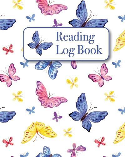 Reading Log Book: Track Record and Review Favorite Books for Reading Enthusiasts and Book Lovers - Butterfly Motif with Quotes