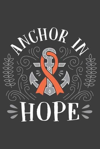 Writing About My Health Journey with Kidney Cancer: College Ruled (Anchor In Hope Cover)