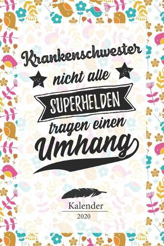 Krankenschwester Kalender 2020: Geschenk Wochenplaner, Terminkalender 2020 fur Ausbildung, Beruf, Praxis, Krankenhaus, Klinik, Zubehoer. Geschenkidee zu Weihnachten unter 10 Euro als Planer Organizer, Timer, Jahresplaner, Taschenkalender und Planer