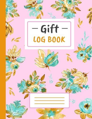 Gift Log Book: Watercolor Floral Gift Record Book, Bridal Memory Book (8,5 x11 ), Present Receipt Log Organizer
