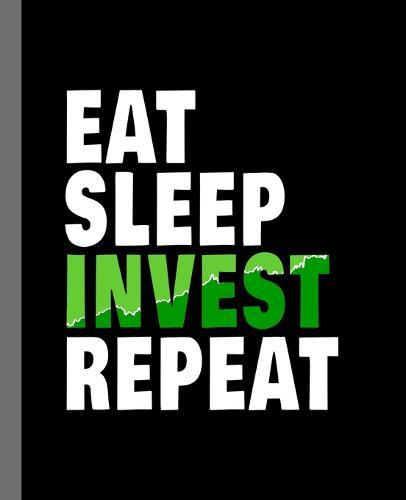 Eat Sleep Invest Repeat: A Composition Book for an Equity Investor