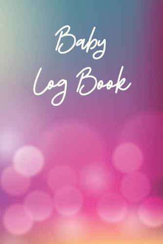 Baby log book: Log book for babies - Record Nappy Changes, Daily Feedings and sleep - Great gift!