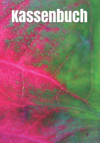 Kassenbuch: Kassenbuch fur Ihre Einnahmen und Ausgaben - Ob Kleinunternehmer, Einzelunternehmer, Verein, Freiberufler oder Kleingewerbe