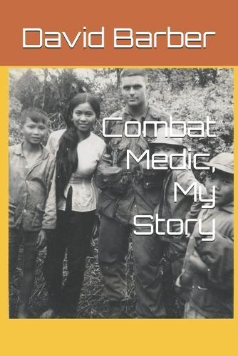Combat Medic, My Story