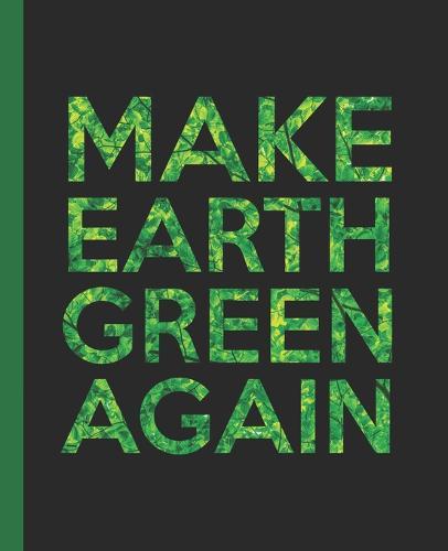 Make Earth Green Again: A Composition Book for a Democratic Environmentalist Voter in the 2020 Election