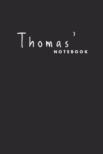 Thomas' notebook: Ideal personalized notebook for boys whose name's Thomas..) Gift Items With Names