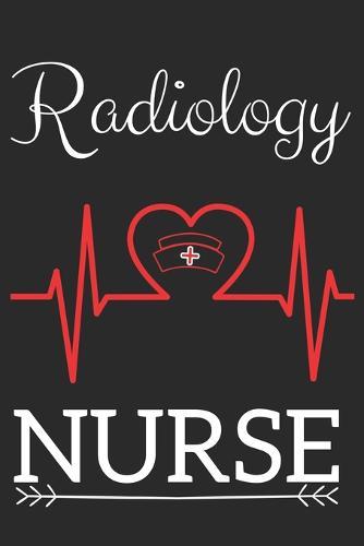 Radiology Nurse: Nursing Valentines Gift (100 Pages, Design Notebook, 6 x 9) (Cool Notebooks) Paperback