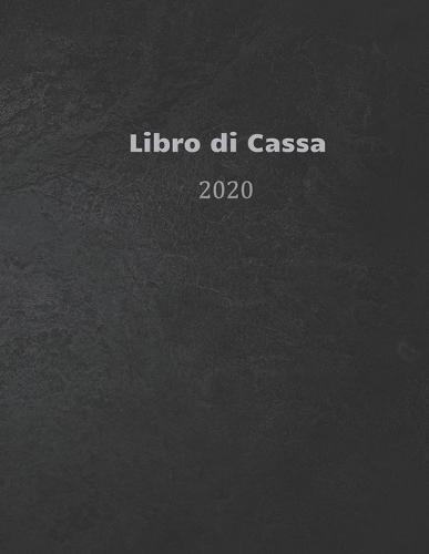 Libro di Cassa 2020: libro di cassa chiaro per la contabilita o come libro di bilancio - il diario delle vostre finanze - formato A4 con 370 pagine numerate- pianificatore finanziario per le vostre entrate e uscite- con copertina insensibile - nero