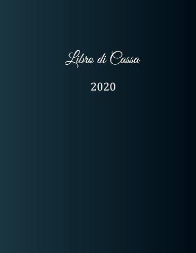 Libro di Cassa 2020: libro di cassa chiaro per la contabilita o come libro di bilancio - il diario delle vostre finanze - formato A4 con 370 pagine numerate- pianificatore finanziario per le vostre entrate e uscite- con copertina insensibile - blu