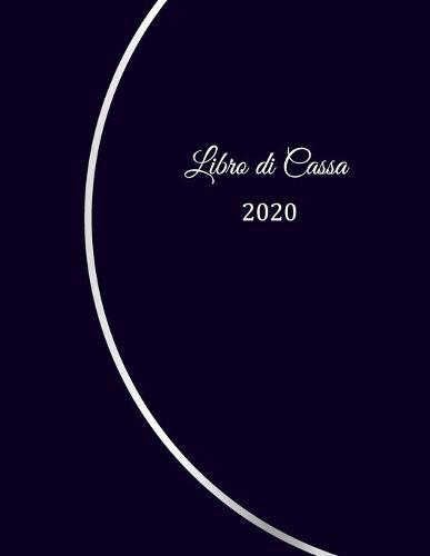 Libro di Cassa 2020: libro di cassa chiaro per la contabilita o come libro di bilancio - il diario delle vostre finanze - formato A4 con 370 pagine numerate- pianificatore finanziario per le vostre entrate e uscite- con copertina insensibile - viola