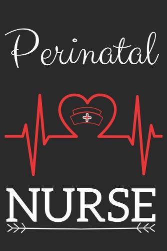 Perinatal Nurse: Nursing Valentines Gift (100 Pages, Design Notebook, 6 x 9) (Cool Notebooks) Paperback