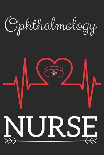 Ophthalmology Nurse: Nursing Valentines Gift (100 Pages, Design Notebook, 6 x 9) (Cool Notebooks) Paperback