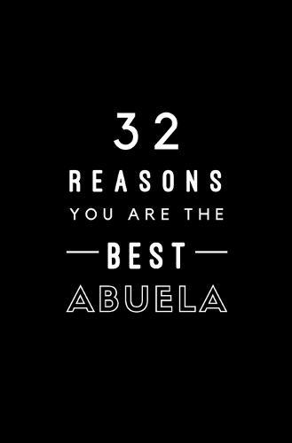 32 Reasons You Are The Best Abuela: Fill In Prompted Memory Book