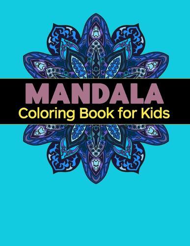 Mandala Coloring Book for Kids: Big Mandalas to Color for Relaxation