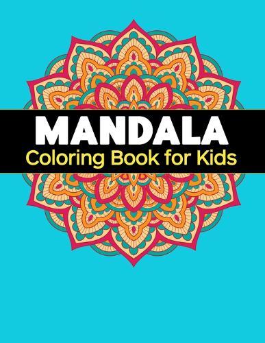 Mandala Coloring Book for Kids: Big Mandalas to Color for Relaxation
