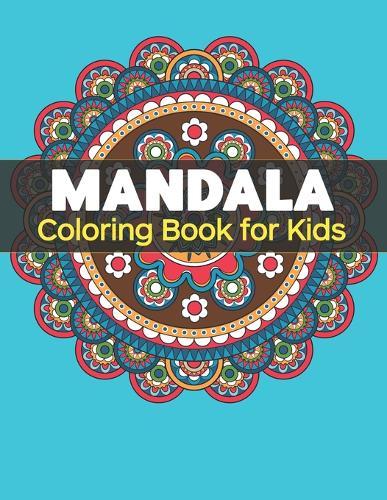 Mandala Coloring Book for Kids: Big Mandalas to Color for Relaxation