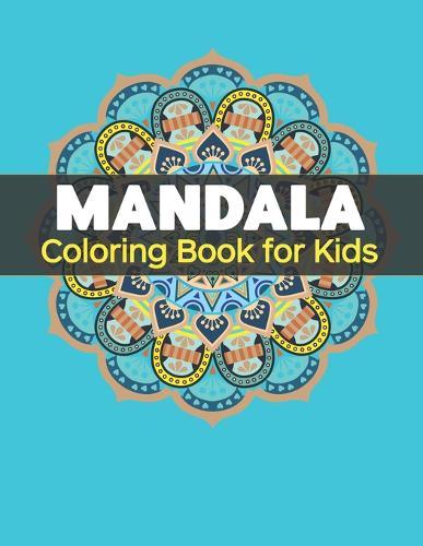 Mandala Coloring Book for Kids: Big Mandalas to Color for Relaxation