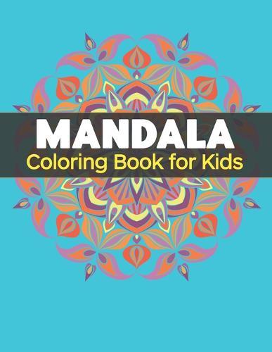 Mandala Coloring Book for Kids: Big Mandalas to Color for Relaxation