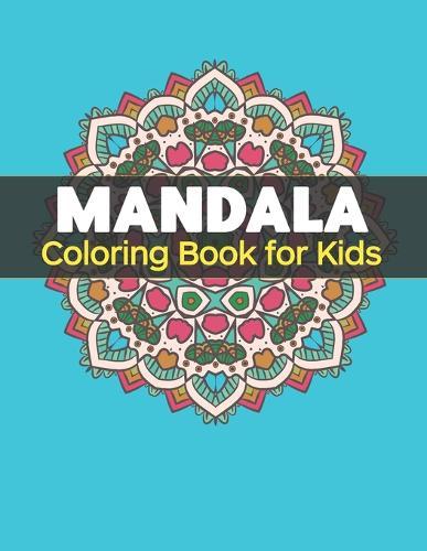 Mandala Coloring Book for Kids: Big Mandalas to Color for Relaxation