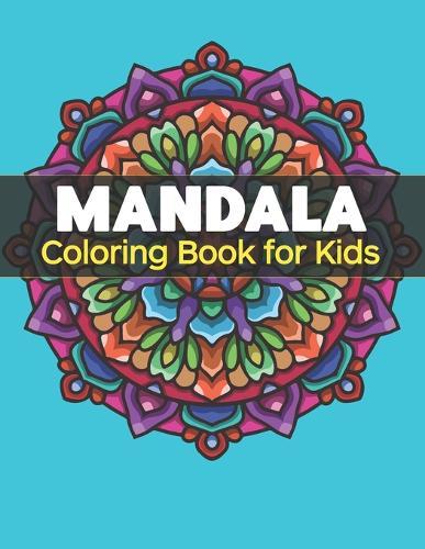 Mandala Coloring Book for Kids: Big Mandalas to Color for Relaxation