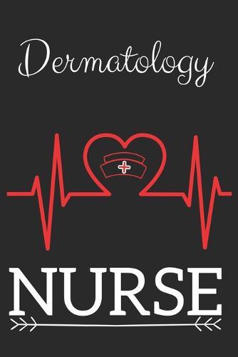 Dermatology Nurse: Nursing Valentines Gift (100 Pages, Design Notebook, 6 x 9) (Cool Notebooks) Paperback