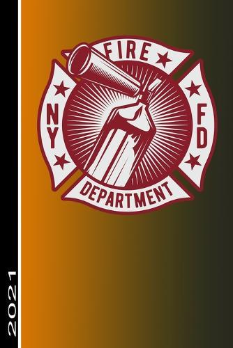 Fire Department Ny Fd 2021: 53 Seiten Jahreplaner 2021. Ideal Fur Termine Und Notizen