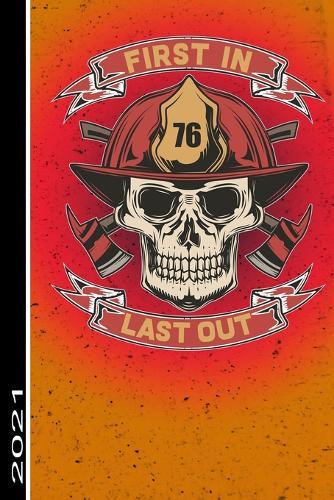 First In Last Out 76 2021: 53 Seiten Jahreplaner 2021. Ideal Fur Termine Und Notizen