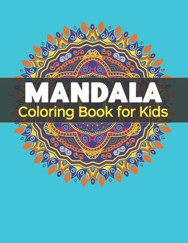 Mandala Coloring Book for Kids: Big Mandalas to Color for Relaxation