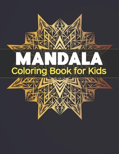 Mandala Coloring Book for Kids: Big Mandalas to Color for Relaxation