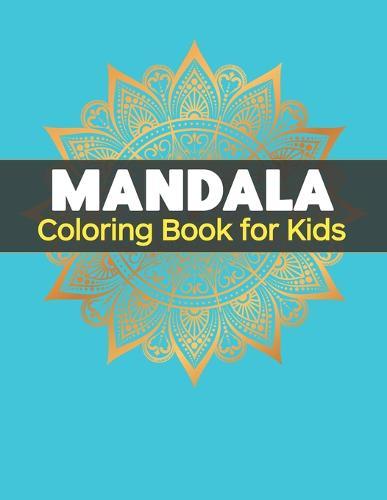 Mandala Coloring Book for Kids: Big Mandalas to Color for Relaxation