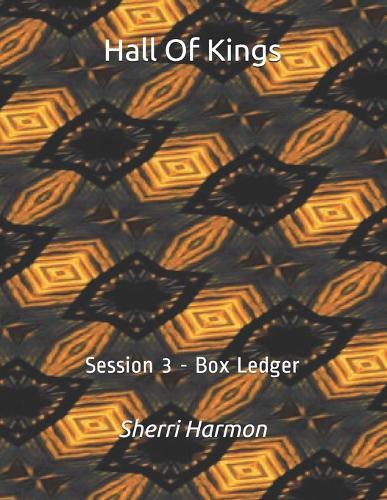 Hall Of Kings: Session 3 - Box Ledger