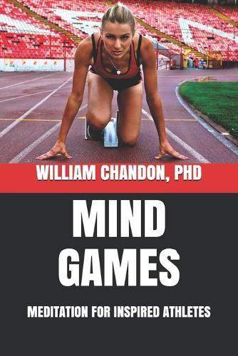 Mind Games: Meditation For Inspired Athletes