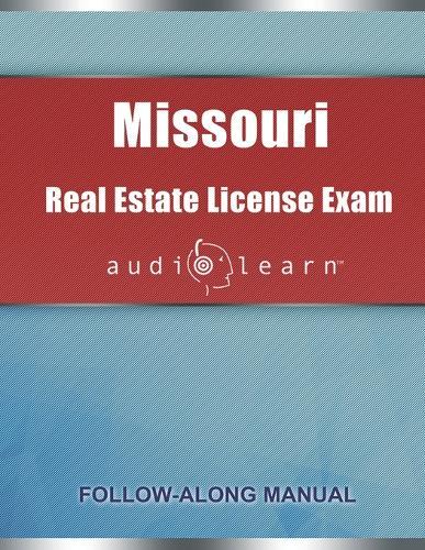 Missouri Real Estate License Exam AudioLearn: Complete Audio Review for the Real Estate License Examination in Missouri!