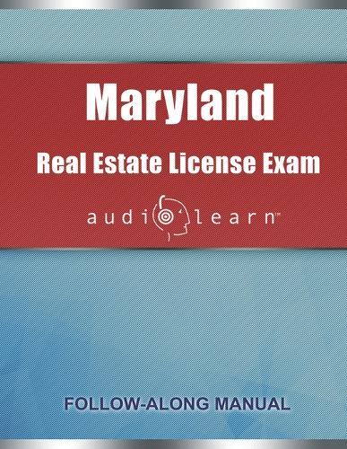 Maryland Real Estate License Exam AudioLearn: Complete Audio Review for the Real Estate License Examination in Maryland!